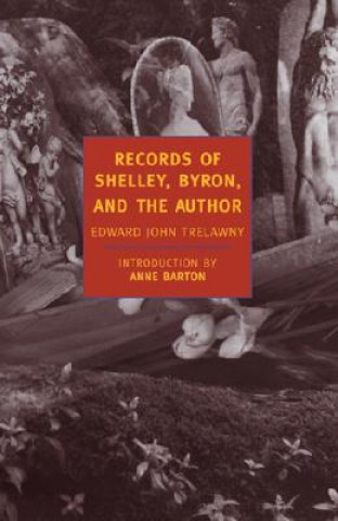 Könyv Records Of Shelley  Byron  And The Edward John Trelawny