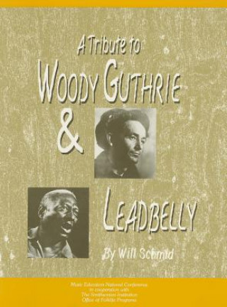 Carte Tribute to Woody Guthrie and Leadbelly, Student Textbook Will Schmid