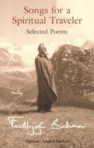 Könyv Songs for a Spiritual Traveler Frithjof Schuon