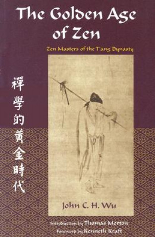 Kniha Golden Age of ZEN John C. H. Wu