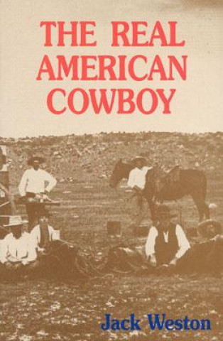 Kniha Real American Cowboy Jack Weston