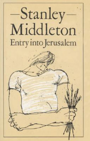 Kniha Entry into Jerusalem Stanley Middleton