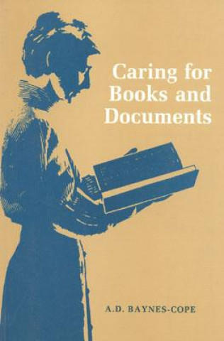 Книга Caring for Books and Documents A. D. Baynes-Cope