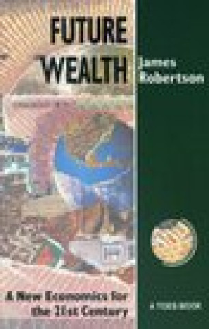 Kniha Future Wealth James Robertson