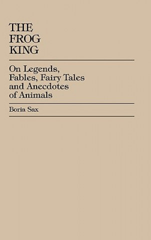 Könyv Frog King Boria Sax