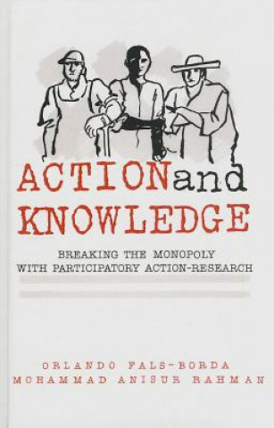 Kniha Action and Knowledge Orlando Fals-Borda
