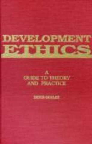 Kniha Development Ethics Denis Goulet