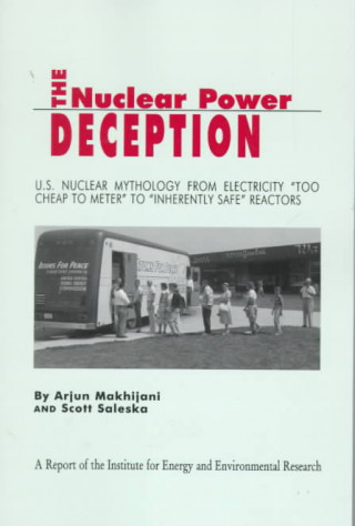 Könyv Nuclear Power Deception Arjun Makhijani