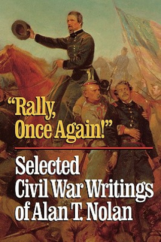 Kniha 'Rally, Once Again!' Alan T. Nolan