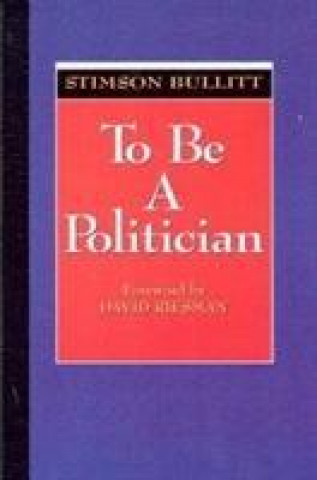 Carte To be a Politician Stimson Bullitt