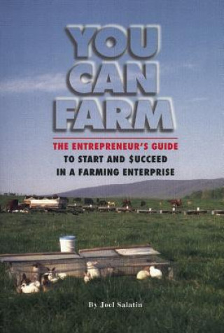 Kniha You Can Farm Joel F. Salatin