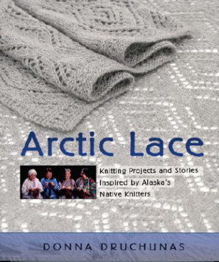 Kniha Arctic Lace Donna Druchunas