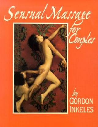 Kniha Sensual Massage for Couples Gordon Inkeles