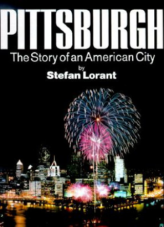 Книга Pittsburgh Stefan Lorant