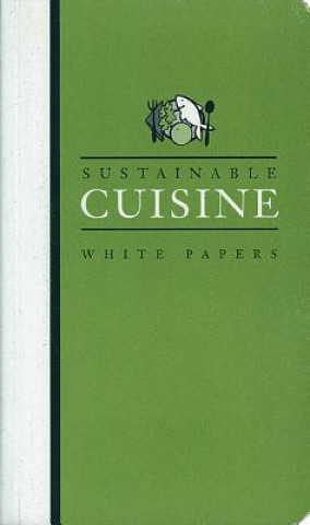 Kniha Sustainable Cuisine White Papers Earth Pledge