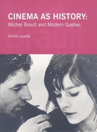 Kniha Cinema as History Andre Loiselle