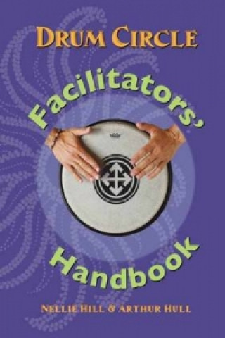 Książka Drum Circle Facilitators' Handbook Nellie Hull