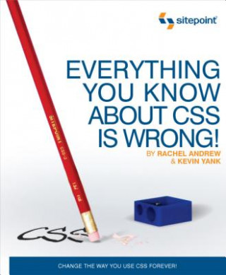 Carte Everything You Know about CSS is Wrong! Kevin Yank