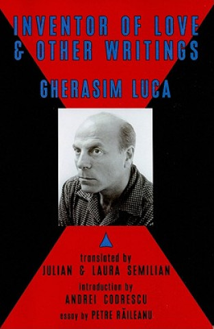 Kniha Inventor of Love and Other Writings Luca Gherasim