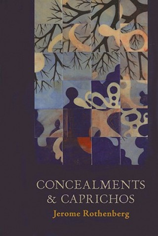 Kniha Concealments and Caprichos Jerome Rothenberg