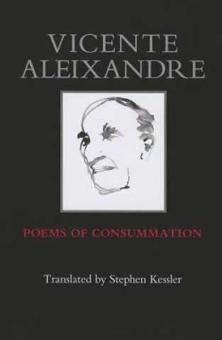 Kniha Poems of Consummation Vicente Aleixandre