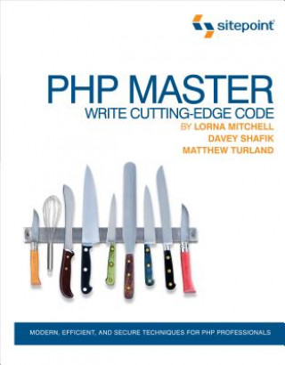 Knjiga PHP Master - Write Cutting Edge Code Matthew Turland