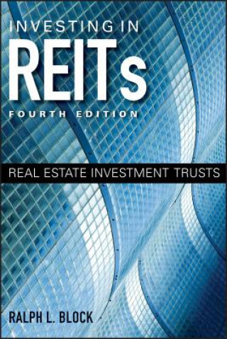 Книга Investing in REITs - Real Estate Investment Trusts 4e Ralph L. Block