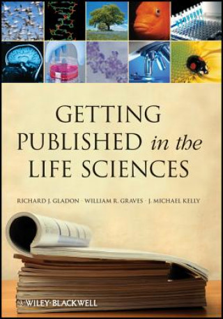 Carte Getting Published in the Life Sciences Richard J. Gladon