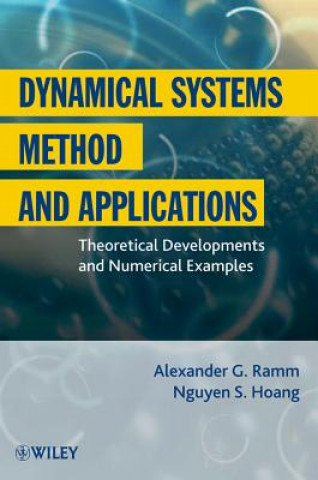 Livre Dynamical Systems Method and Applications - Theoretical Developments and Numerical Examples Alexander G. Ramm