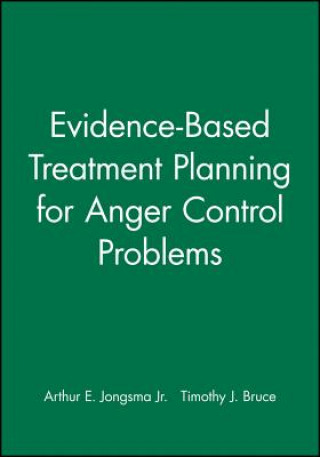 Könyv Evidence-Based Treatment Planning for Anger Control Problems Arthur E. Jongsma
