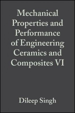 Kniha Mechanical Properties and Performance of Engineering Ceramics and Composites VI - Ceramic Engineering and Science Proceedings V32 Issue 2 Sujanto Widjaja