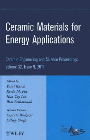 Könyv Ceramic Materials for Energy Applications - Ceramic Engineering and Science Proceedings V32 Issue 9 Sujanto Widjaja