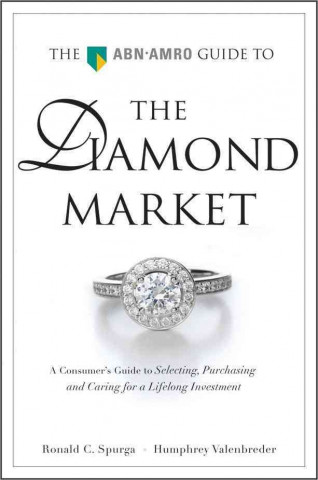 Kniha ABN AMRO Guide to the Diamond Market Ronald C. Spurga