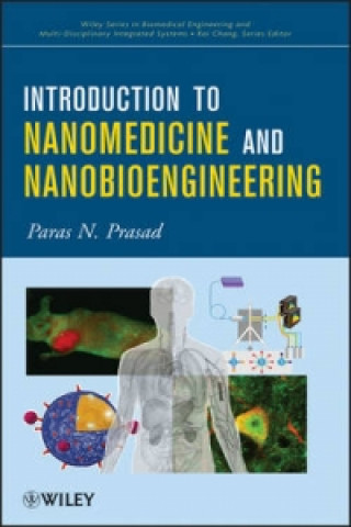 Carte Introduction to Nanomedicine and Nanobioengineering Paras N. Prasad