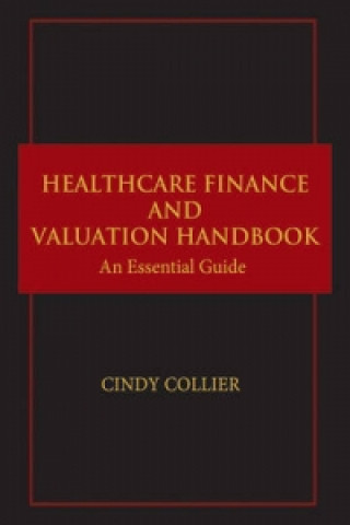 Carte Healthcare Finance and Valuation Handbook Cindy Collier