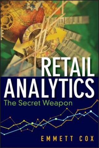 Knjiga Retail Analytics - The Secret Weapon Emmett Cox