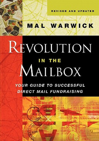 Book Revolution in the Mailbox - Your Guide to Successful Direct Mail Fundraising Mal Warwick