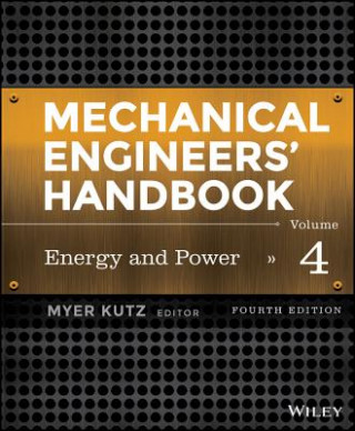 Kniha Mechanical Engineers' Handbook, Fourth Edition - Volume 4 - Energy and Power Myer Kutz