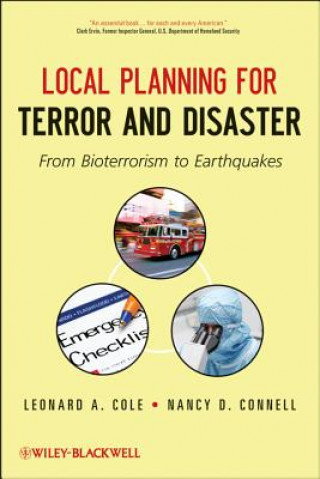 Książka Local Planning for Terror and Disaster - From Bioterrorism to Earthquakes Leonard A. Cole