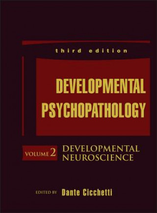 Könyv Developmental Psychopathology, 3e V 2 - Developmental Neuroscience Dante Cicchetti