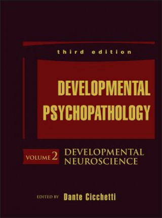 Książka Developmental Psychopathology, 3e V 2 - Developmental Neuroscience Dante Cicchetti