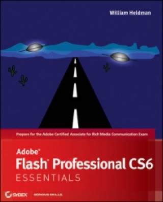 Knjiga Adobe Flash Professional CS6 Essentials William Heldman