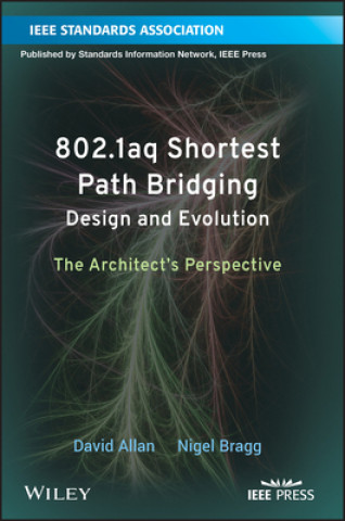 Книга 802.1aq Shortest Path Bridging Design and Evolution - The Architect's Perspective David Allan