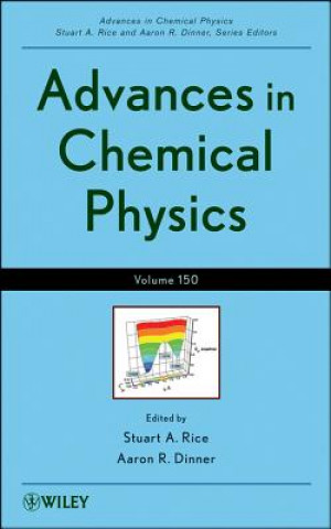 Książka Advances in Chemical Physics V150 Stuart A. Rice