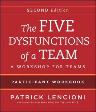 Carte Five Dysfunctions of a Team - Intact Teams Participant Workbook 2e Patrick M. Lencioni