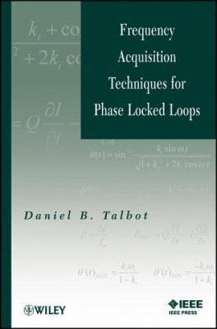 Carte Frequency Acquisition Techniques for Phase Locked Loops Daniel B. Talbot