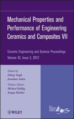 Książka Mechanical Properties and Performance of Engineering Ceramics and Composites VII - Ceramic Engineering and Science Proceedings, V33 Issue 2 Michael Halbig