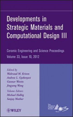 Kniha Developments in Strategic Materials and Computational Design III - Ceramic Engineering and Science Proceedings V33 Issue 10 ACerS