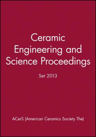 Könyv Ceramic Engineering and Science Proceedings 2013 Set ACerS