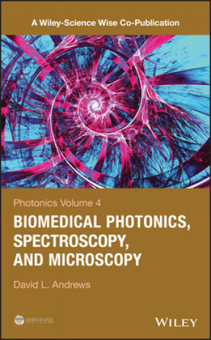 Βιβλίο Photonics Volume 4 - Biomedical Photonics, Spectroscopy, and Microscopy David L. Andrews